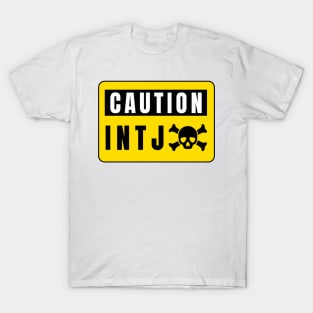 Caution INTJ T-Shirt